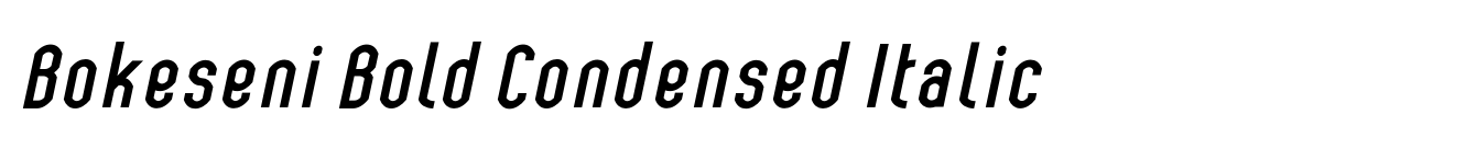 Bokeseni Bold Condensed Italic